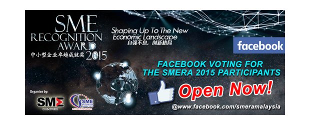FACEBOOK VOTING FOR THE SMERA 2015 PARTICIPANTS<br>面子书投票支持“2015中小企业卓越成就奖”参赛者